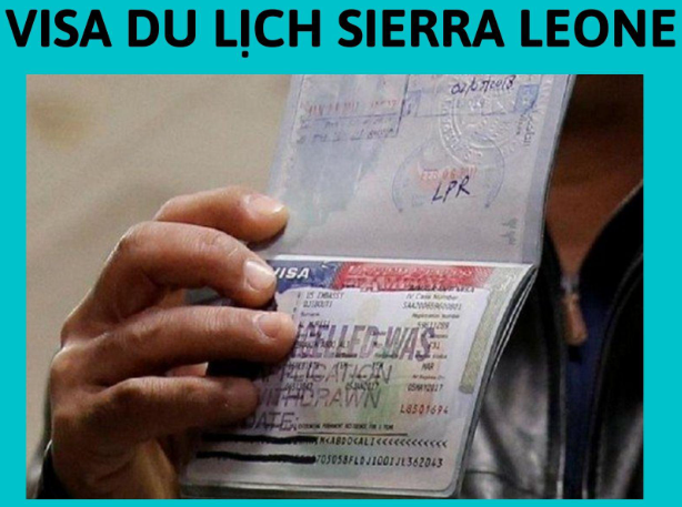 Làm Visa Sierra Leone có khó không