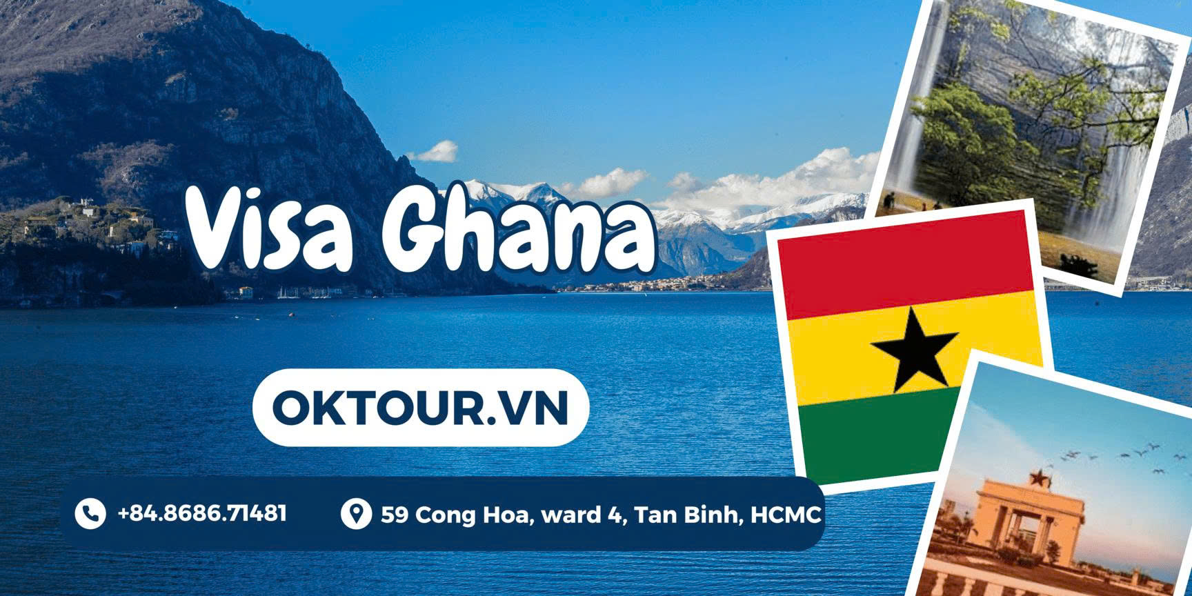 Hỗ trợ visa Ghana nhanh chóng , tỷ lệ đậu cao tại OKTOUR